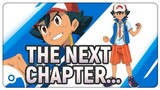 The Next Chapter for Ash Ketchum...