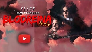 SL!CK - “BLODREINA” (Remix) ft. @Blvk Divmonds