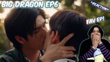(FAV EP!!) Big Dragon The Series มังกรกินใหญ่ | EP. 6 - REACTION