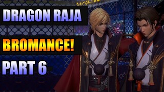 DRAGON RAJA STORY PART 6 - GEN AND CAESAR BROMANCE