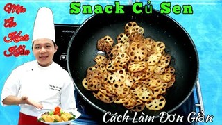 Cách làm " Snack Củ Sen cực kỳ đơn giản