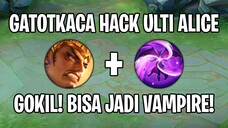 Gatotkaca HACK ulti Alice 😱 WTF