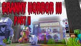 Monster School : Granny Horror Challenge 3 Part Two Horror Funny - Minecraft Animation