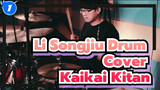 Li Songjiu Drum Cover
Kaikai Kitan_1
