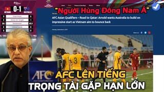 AFC NHẮC Tới Trọng Tài: "Việt Nam là những Người Hùng Đông Nam Á"