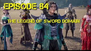 The Legend of Sword Domain Episode 84 [Season 2] Subtitle Indonesia