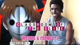 COLDEST MAIN CHARACTER IS BACK! | CLASSROOM OF THE ELITE ALL OPENING & ENDING REACTION