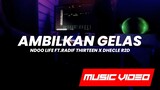 DJ AMBILKAN GELAS BREAKDUTCH [NDOO LIFE FT.RADIF THIRTEEN X DHECLE R2D] (Music Video)