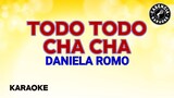Todo Todo Cha Cha (Karaoke) - Daniela Romo
