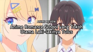 Mencintai Apa Adanya?! Ini dia Rekomendasi Anime Romance School yang Tokoh Utama Laki-lakinya Tulus!