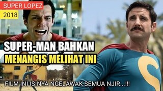 SUPERMAN VERSI MEMBAGONGKAN..!!! || Alur Cerita Film Super Lopez (2018)