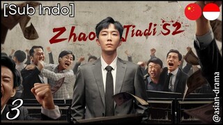 Zhao Jia Di Season 2 (2025) – Eps. 03 [Sub Indo]