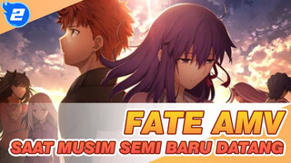 Fate AMV
Saat Musim Semi Baru Datang_2