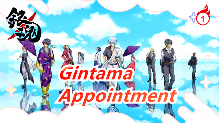 [Gintama/Emotional] Appointment of My Whole Life_1