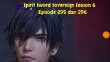 Spirit Sword Sovereign Season 6 Episode 295 dan 296 sub indo |Versi Novel.