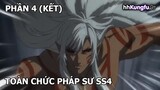 Tóm Tắt Anime Hay - Toàn Chức Pháp Sư Ss4 - Phần 4 (Phần Cuối) - Review Anime