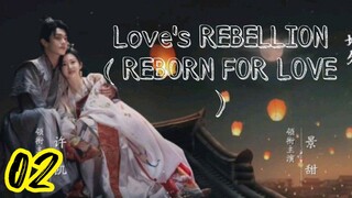 Love's Rebellion 2024 Episode 02 (Indo Sub)  jangan lupa like dan follow hehe 🙏