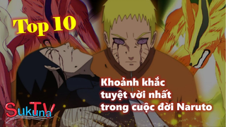 Top 10 khoảnh khắc tuyệt vời nhất trong cuộc đời Naruto