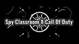 Spy Classroom X Call Of Duty
