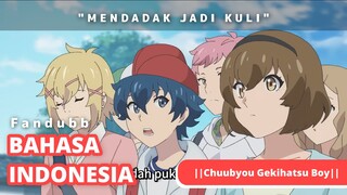 JADI KULI #01||FanDubbing Chuubyou Gekihatsu Boy||