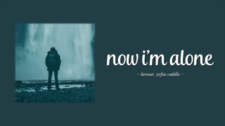 HONNE - NOW I'M ALONE Ft. Sofía Valdés (Lyrics)