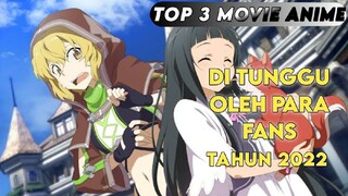 TOP 3 MOVIE ANIME TAHUN 2022 YANG MASIH BELUM RILIS