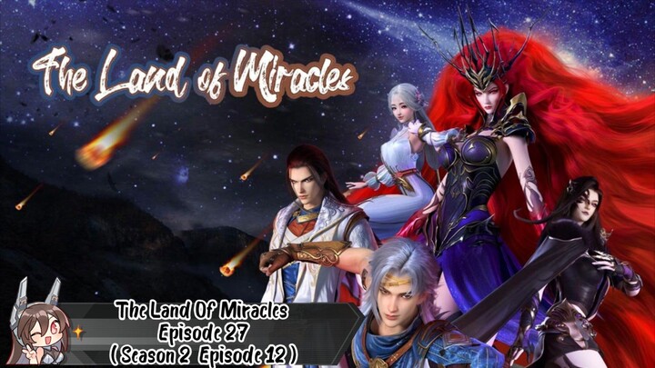 The Land Of Miracles Episode 27 ( Season 2 Episode 12 ) SUB INDO