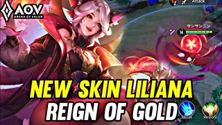 AOV : NEW SKIN LILIANA REIGN OF GOLD GAMEPLAY - ARENA OF VALOR LIÊNQUÂNMOBILE ROV