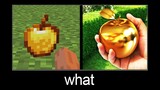 Minecraft wait what meme part 163 (realistic gold apple)