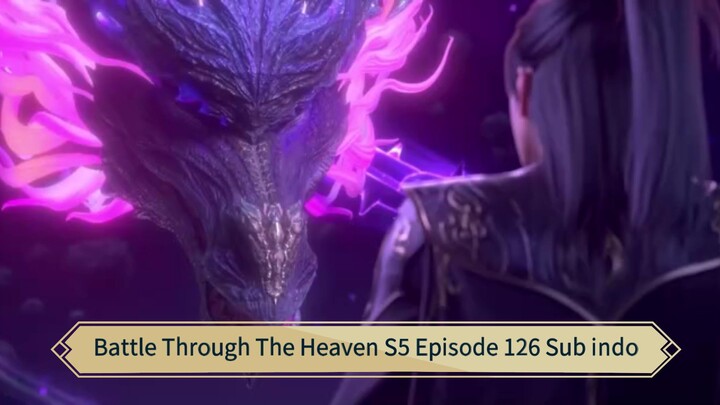 Battle Through The Heaven S5 Episode 126 Sub indo