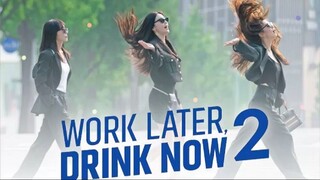 Work Later Drink Now Season2 ดื่มให้สุด แล้วหยุดงาน 2 EP.7 พากย์ไทย