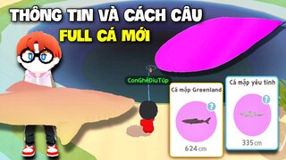 Play Together | Thông Tin Và Cách Thức Câu Full Cá Mập Mới Ở Hố Xanh | Cá Mập Greenland,Yêu Tinh