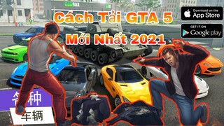 [DOWNLOAD] Hướng Dẫn Cách Tải Game GTA 5 Cho Androi Mới Nhất 2021