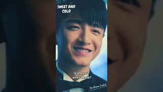 SWEET AND COLD DRAMA #sweetandcold #chinesedrama #shorts #cdrama #jinhan