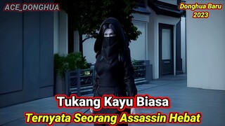 TUKANG KAYU YANG TERNYATA SEORANG ASSASSIN HEBAT