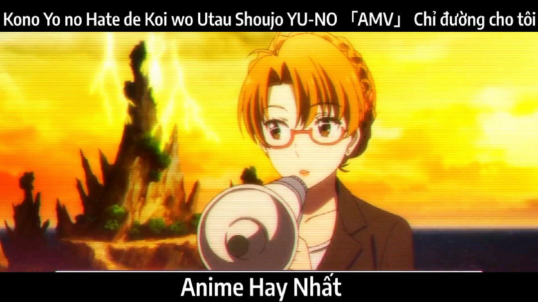 Kono Yo no Hate de Koi wo Utau Shoujo YU-NO 「AMV」 Chỉ đường cho tôi