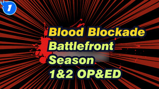 Blood Blockade Battlefront|Season 1&2 OP&ED_1