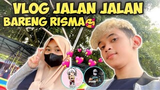 VLOG JALAN JALAN BARENG RISMAA😍AKHIRNYA BISA BUCIN DI REAL LIFE