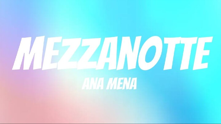 Mezzanotte - Ana Mena (Lyrics)