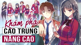 Những Sự Thật Về Ngôi Trường Cao Trung Nâng Cao Khắc Nhiệt Tàn Khốc - Lớp Học Đề Cao Thực Lực - COTE