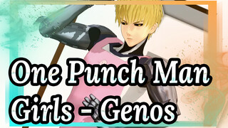 [One Punch Man/MMD] Genos nhảy 'Girls'