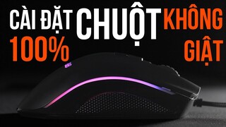 Hướng dẫn CÀI ĐẶT CHUỘT bắn PUBG, CSGO, ... 100% KHÔNG GIẬT!!!