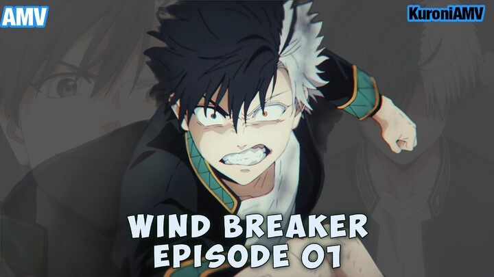 [AMV] Wind Breaker Episode 01 | Zettai Reido