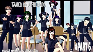 TANIA & FRIENDS #part 6 DRAMA SAKURA SCHOOL SIMULATOR | MUTIA ANIMASI | PEANUT BUTTER