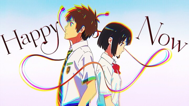 Happy Now  - AMV -「Anime MV」