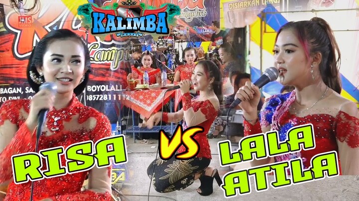 DUEL RISA KALIMBA vs LALA ATILA