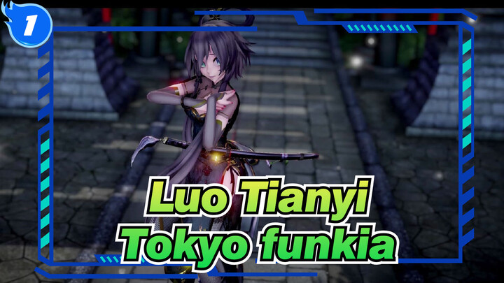 Luo Tianyi|[MMD]Tokyo funkia dari Luo Tianyi_1