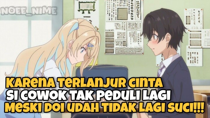 RELA MENCINTAI DOI MESKI TIDAK LAGI SUCI | Pembahasan Anime Kimizero