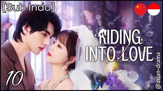 [Sub Indo] Riding Into Love – Eps. 10 (2025)