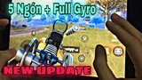 [PUBG Mobile] SHOW THAO TÁC TAY 5 NGÓN FULL GYRO | NEW UPDATE 1.5 | Bong Bong TV